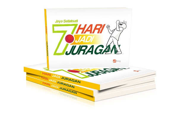 Ebook 7 Hari Jadi Juragan | Strategi Marketing by Jaya Setiabudi