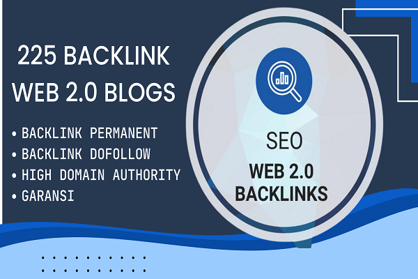 225 Backlink Web 2.0 Blogs - Backlink Permanent, Backlink Dofollow, High Domain Authority