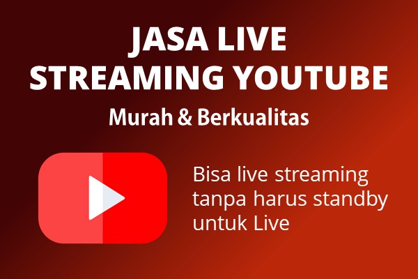 Jasa Live Streaming Youtube