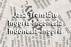 Jasa Translate Inggris-Indonesia dan Indonesia-Inggris