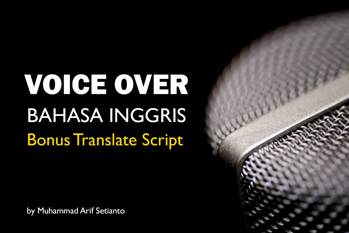 Jasa Voice Over Pria/Wanita English BONUS Translate Indonesia-Inggris