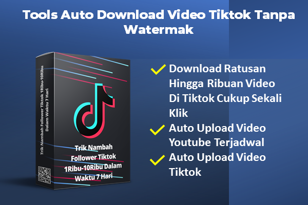 Tools Auto Download Video Tiktok Tanpa Watermak