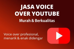 Jasa Voice Over Youtube Murah & Berkualitas