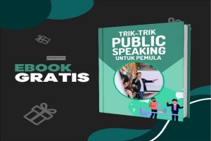 EBOOK “TRIK-TRIK PUBLIC SPEAKING UNTUK PEMULA”