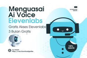 Gratis Download Ecourse Menguasai Ai Voice Dengan Elevenlabs dan Akses Elevenlabs 3 Bulan Gratis