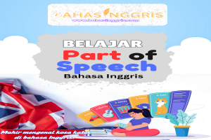 Belajar Part of Speech Bahasa Inggris