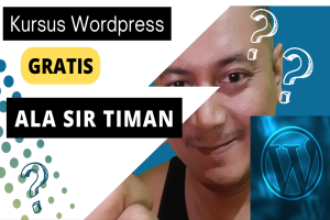 Kursus WordPress Gratis Ala Sir Timan