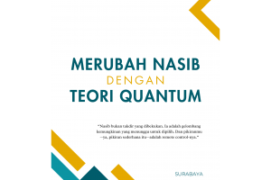 Merubah Nasib dengan Teori Quantum
