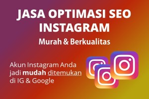 Jasa Optimasi SEO Instagram Murah Berkualitas