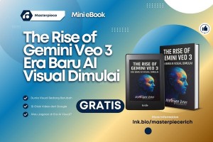 Gratis Mini Ebook The Rise of Gemini Veo 3: Era Baru AI Visual Dimulai