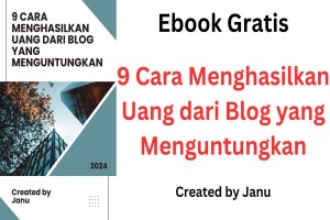 9 Cara Menghasilkan  Uang dari Blog yang  Menguntungkan